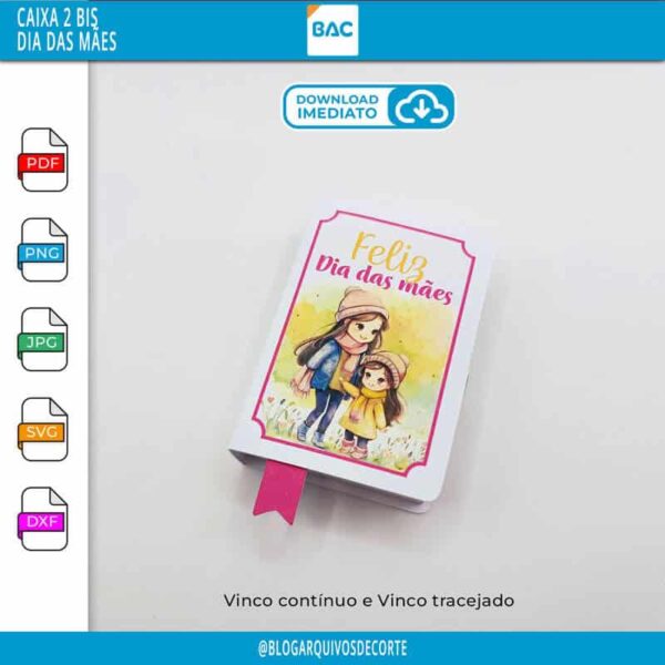 Caixa 2 BIS Dia das Mães 2024