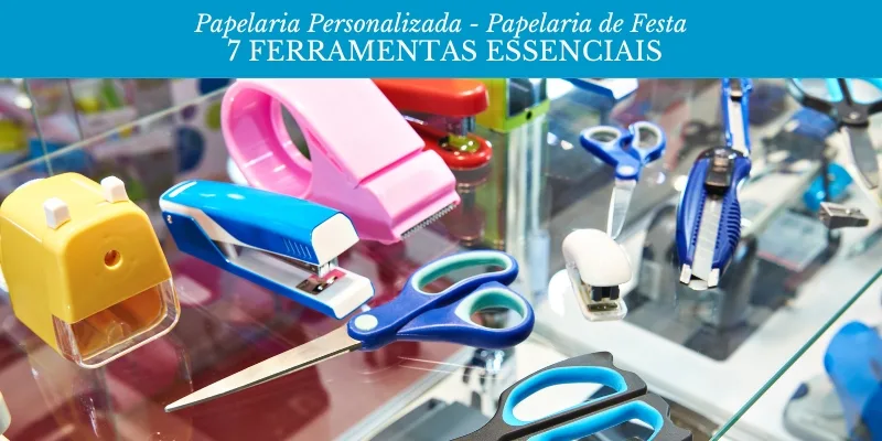 Principais ferramentas para papelaria personalizada ferramentas para papelaria personalizada