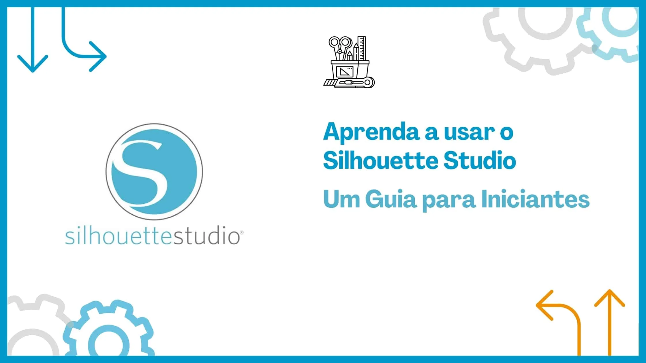 Aprenda a usar o Silhouette Studio: Um Guia para Iniciantes