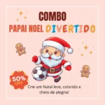 Combo Papai Noel Divertido