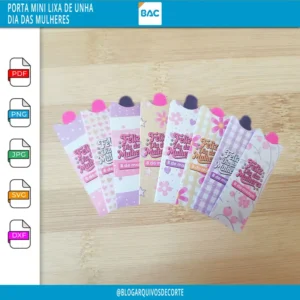 Arquivo de Corte - Porta Lixa de Unha - Dia das Mulheres